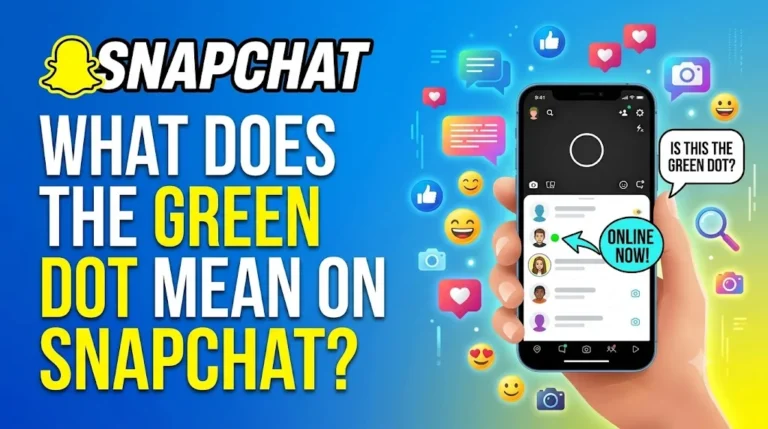 what does the green dot mean on snapchat